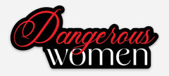 Dangerous Women Decal