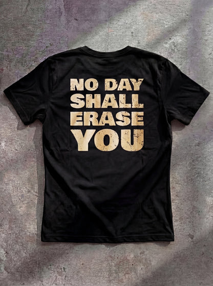 No Day Shall Erase You - Legacy Tee