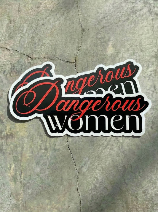 DANGEROUS WOMEN - Premium Sticker