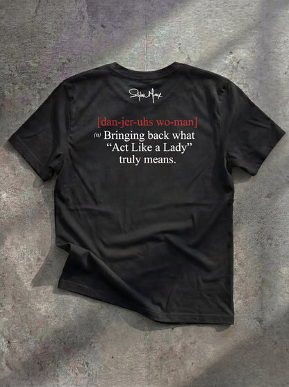 Dangerous Woman - Redefining 'Act Like a Lady'