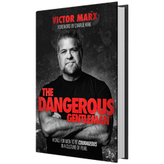 The Dangerous Gentleman: A Call For Men to be Courageous in a Culture of Fear